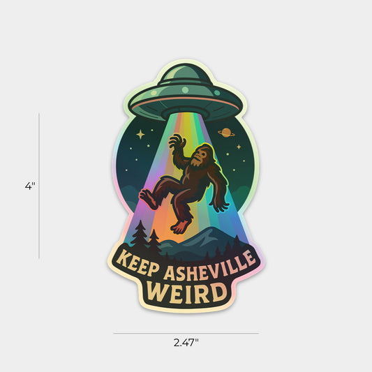 4" Keep Asheville Weird Sasquatch UFO Sticker (Limited-Edition 4" Holographic)